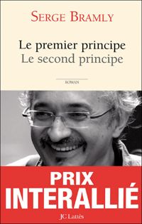 Couverture du livre Le premier principe Le second principe - Serge Bramly