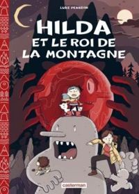 Couverture du livre Hilda et le roi de la montagne - Luke Pearson