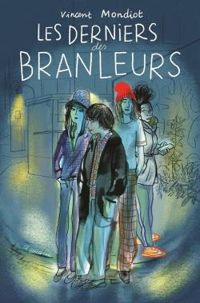 Vincent Mondiot - Les derniers des branleurs