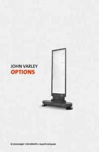 Couverture du livre Options - John Varley - Dominique Bellec