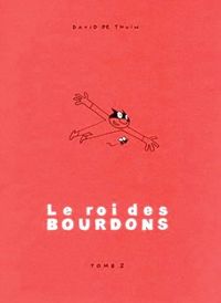 Couverture du livre Le roi des bourdons - Caroline Blanchart - David De Thuin