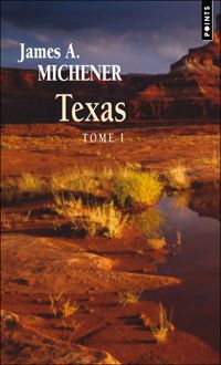 James A. Michener - Texas, tome 1 