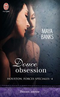 Maya Banks - Douce obsession