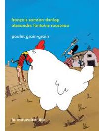 Couverture du livre Poulet grain-grain - Alexandre Fontaine Rousseau