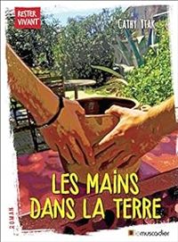 Couverture du livre Les mains dans la terre - Cathy Ytak