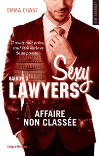 Emma Chase - Sexy Lawyers Saison 3 Affaire non classée