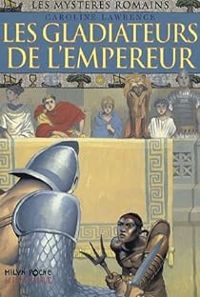 Couverture du livre Les gladiateurs de l'empereur - Caroline Lawrence