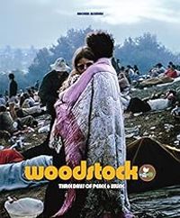 Couverture du livre Woodstock - Three days of peace and music - Michka Assayas