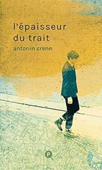 Couverture du livre L'épaisseur du trait - Antonin Crenn