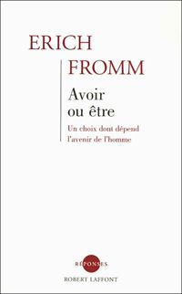 Couverture du livre Avoir ou être - Erich Fromm