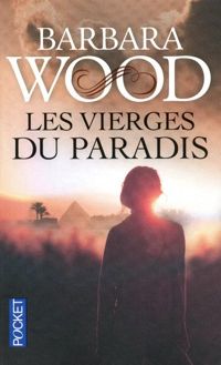 Couverture du livre Les Vierges du paradis - Barbara Wood