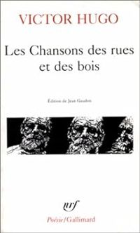 Victor Hugo - Les Chansons des rues et des bois