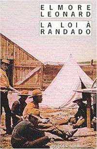 Elmore Leonard - La loi à Randalo