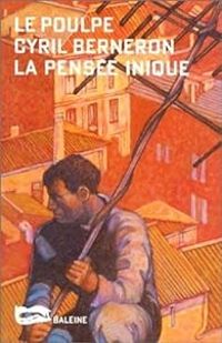 Cyril Berneron - La pensée inique