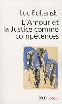 Couverture du livre L'amour et la justice comme compétences - Luc Boltanski