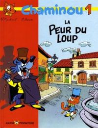 Couverture du livre La peur du loup - Raymond Macherot - Olivier Saive