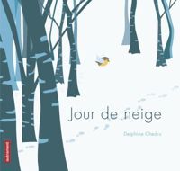 Couverture du livre Jour de neige - Delphine Chedru