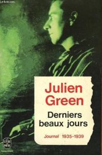 Julien Green - Journal 1935-1939 : Derniers beaux jours