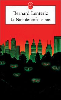 Couverture du livre La Nuit des enfants rois - Bernard Lenteric