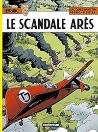 Couverture du livre Le scandale Arès - Jacques Martin