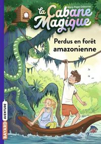 Couverture du livre Perdus en forêt amazonienne - Marie Helene Delval - Philippe Masson - Mary Pope Osborne