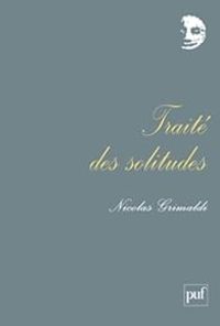 Nicolas Grimaldi - Traité des solitudes