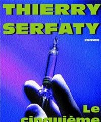 Thierry Serfaty - Le cinquième patient