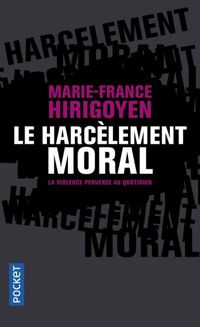 Couverture du livre Le Harcèlement moral  - Marie France Hirigoyen