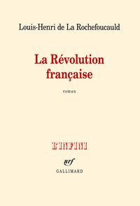 Louis Henri De La Rochefoucauld - La Révolution française