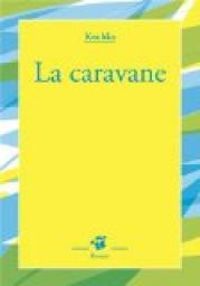 Couverture du livre La caravane - Kochka 