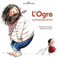 Couverture du livre L'ogre qui n'avait peur de rien - Sandrine Beau