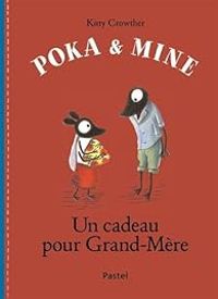 Couverture du livre Poka et Mine : Un cadeau pour grand-mère - Kitty Crowther