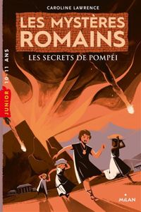 Couverture du livre Les Secrets de Pompéi - Amelie Sarn - Caroline Lawrence - Aline Bureau