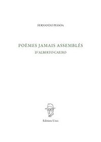 Couverture du livre Poèmes jamais assemblés d'Alberto Caeiro - Fernando Pessoa