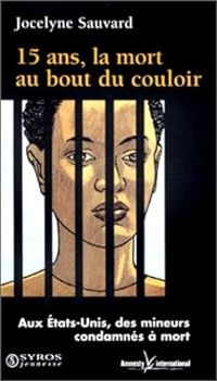 Couverture du livre Quinze ans la mort au bout du couloir - Jocelyne Sauvard