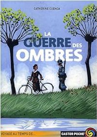 Catherine Cuenca - La guerre des ombres