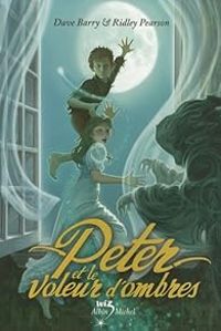 Couverture du livre Peter et le voleur d'ombres - Dave Barry - Ridley Pearson