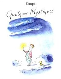 Couverture du livre Quelques mystiques - Jean Jacques Sempe