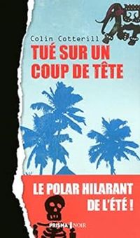 Couverture du livre Tué sur un coup de tête - Colin Cotterill