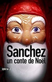 Anonyme (bourbon Kid) - Sanchez : Un conte de Noël