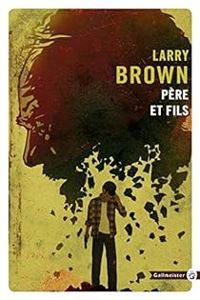 Larry Brown - Père et fils