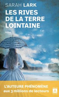 Sarah Lark - Les rives de la terre lointaine