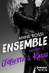 Couverture du livre Ensemble - Saison 2 : Juliette & Kassi - Anne Rossi