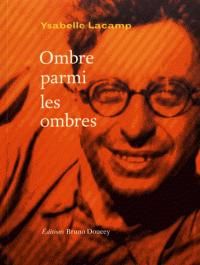 Couverture du livre Ombre parmi les ombres - Ysabelle Lacamp