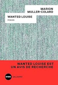 Couverture du livre Wanted Louise - Marion Muller Colard