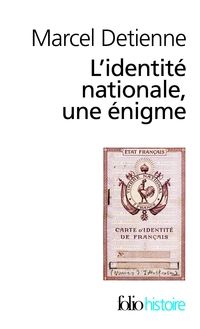 Marcel Detienne - L'identité nationale, une énigme