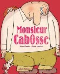 Couverture du livre Monsieur Cabosse - Roland Fuentes - Pascal Lemaitre