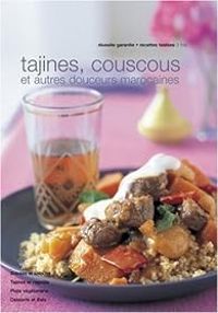 Couverture du livre Tagines, couscous et autres douceurs du Maroc - Elisabeth Boyer - Gilles Mourier