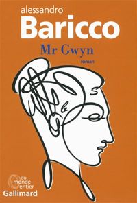 Couverture du livre Mr Gwyn - Alessandro Baricco