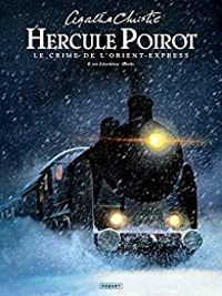 Benjamin Von Eckartsberg -  Chaiko - Hercule Poirot : Le crime de l'Orient-Express 